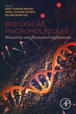 Macromolecule biologice: Bioactivitate și aplicații biomedicale - Biological Macromolecules: Bioactivity and Biomedical Applications