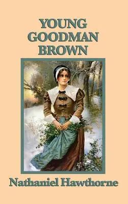 Tânărul Goodman Brown - Young Goodman Brown
