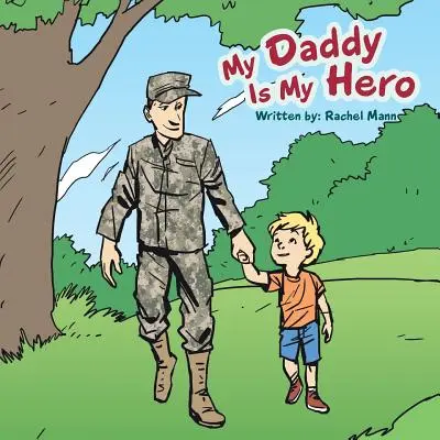 Tăticul meu este eroul meu - My Daddy Is My Hero