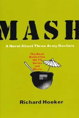 MASH: Un roman despre trei doctori militari - MASH: A Novel about Three Army Doctors
