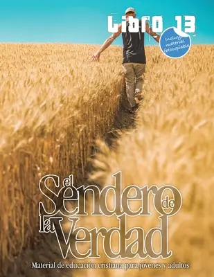 Calea Adevărului, Cartea 13: Carte de educație creștină pentru tineri și adulți - El Sendero de la Verdad, Libro 13: Libro de educacin cristiana para jvenes y adultos