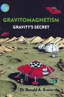 Gravitomagnetismul - Secretul gravitației - Gravitomagnetism - Gravity's Secret