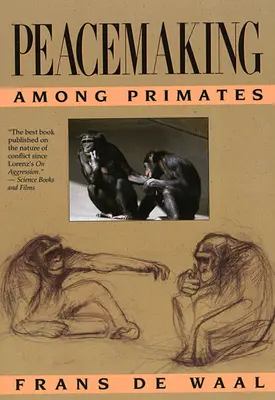 Instaurarea păcii între primate - Peacemaking Among Primates