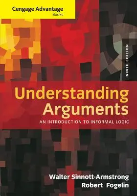 Înțelegerea argumentelor: O introducere în logica informală - Understanding Arguments: An Introduction to Informal Logic