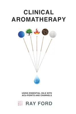 Aromaterapie clinică - Clinical Aromatherapy