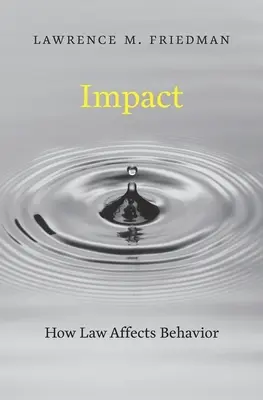 Impact: Cum influențează legea comportamentul - Impact: How Law Affects Behavior