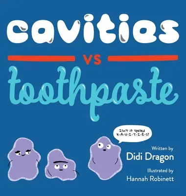 Cariile vs. pasta de dinți - Cavities vs. Toothpaste