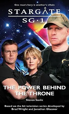 STARGATE SG-1 Puterea din spatele tronului - STARGATE SG-1 The Power Behind the Throne