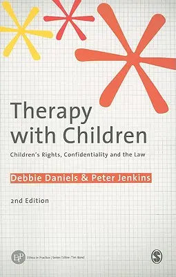Terapia cu copii: Drepturile copiilor, confidențialitatea și legea - Therapy with Children: Children′s Rights, Confidentiality and the Law