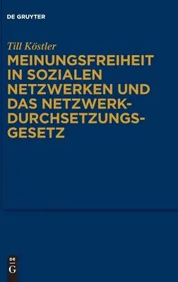 Libertatea de exprimare în rețelele sociale și Legea privind aplicarea rețelei - Meinungsfreiheit in sozialen Netzwerken und das Netzwerkdurchsetzungsgesetz