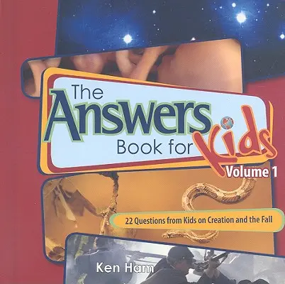 Cartea cu răspunsuri pentru copii, volumul 1: 22 de întrebări de la copii despre creație și cădere - The Answer Book for Kids, Volume 1: 22 Questions from Kids on Creation and the Fall