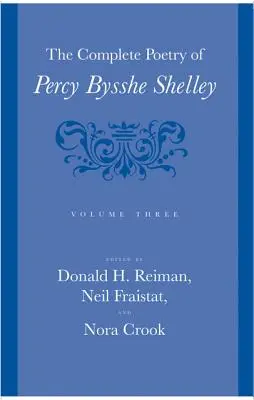 Poezia completă a lui Percy Bysshe Shelley, 3 - The Complete Poetry of Percy Bysshe Shelley, 3