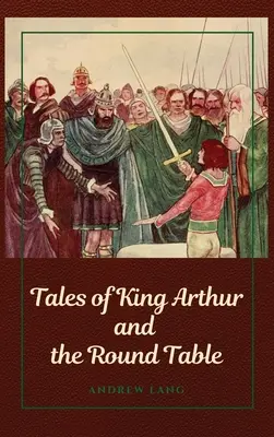 Poveștile regelui Arthur și ale Mesei Rotunde - Tales of King Arthur and the Round Table