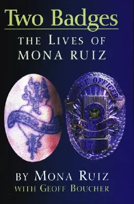 Două insigne: The Lives of Mona Ruiz - Two Badges: The Lives of Mona Ruiz