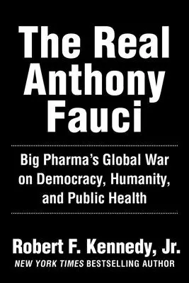 Adevăratul Anthony Fauci: Bill Gates, Big Pharma și războiul global împotriva democrației și sănătății publice - The Real Anthony Fauci: Bill Gates, Big Pharma, and the Global War on Democracy and Public Health