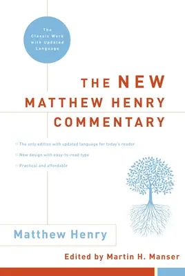 Noul Comentariu Matthew Henry: Lucrarea clasică cu limbaj actualizat - The New Matthew Henry Commentary: The Classic Work with Updated Language