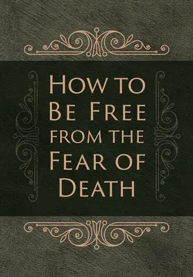 Cum să fii liber de frica de moarte - How to Be Free from the Fear of Death