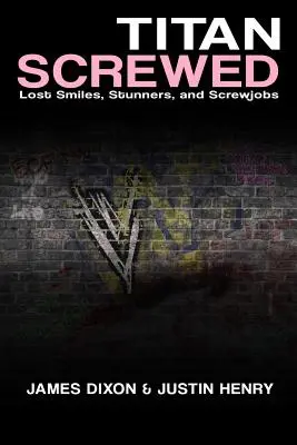 Titan Screwed - Lost Smiles, Stunners și Screwjobs - Titan Screwed - Lost Smiles, Stunners and Screwjobs