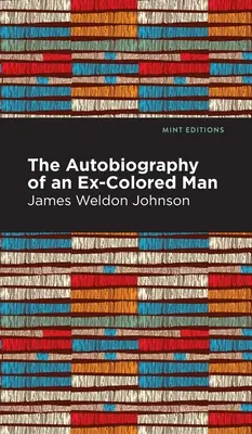 Autobiografia unui fost om de culoare (The Autobiography of an Ex-Colored Man) - The Autobiography of an Ex-Colored Man