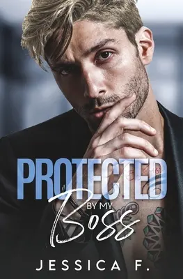 Protejat de șeful meu: Roman de dragoste - Protected By My Boss: Liebesroman