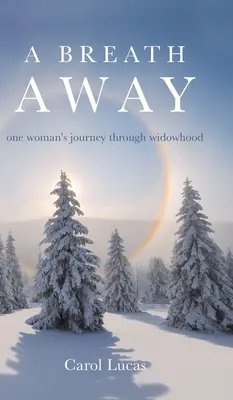 A Breath Away: călătoria unei femei prin văduvie - A Breath Away: one woman's journey through widowhood