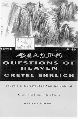 Întrebări din cer: Călătoriile în China ale unui budist american - Questions of Heaven: The Chinese Journeys of an American Buddhist