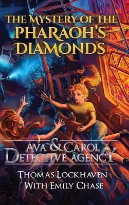 Ava & Carol Detective Agency: Misterul diamantelor faraonului: The Mystery of the Pharaoh's Diamonds - Ava & Carol Detective Agency: The Mystery of the Pharaoh's Diamonds