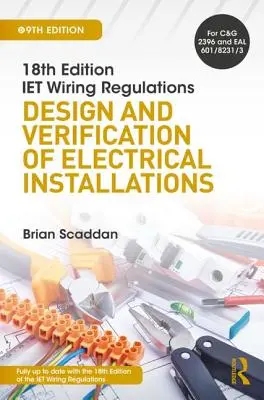 Regulamentele IET privind cablarea: Proiectarea și verificarea instalațiilor electrice - IET Wiring Regulations: Design and Verification of Electrical Installations