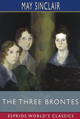 Cei trei Brontes (Esprios Classics) - The Three Brontes (Esprios Classics)