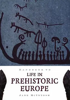 Manual de viață în Europa preistorică - Handbook to Life in Prehistoric Europe