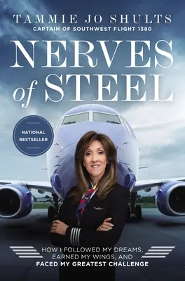Nervi de oțel: Cum mi-am urmat visele, mi-am câștigat aripile și mi-am înfruntat cea mai mare provocare - Nerves of Steel: How I Followed My Dreams, Earned My Wings, and Faced My Greatest Challenge