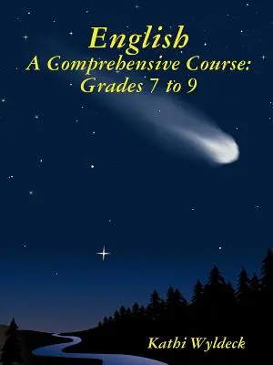 Engleză - Un curs cuprinzător: Grades 7 to 9 - English - A Comprehensive Course: Grades 7 to 9