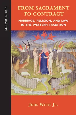 De la sacrament la contract: căsătorie, religie și drept în tradiția occidentală - From Sacrament to Contract: Marriage, Religion, and Law in the Western Tradition