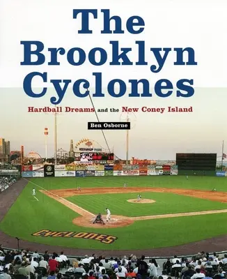 The Brooklyn Cyclones: Hardball Dreams și noul Coney Island - The Brooklyn Cyclones: Hardball Dreams and the New Coney Island