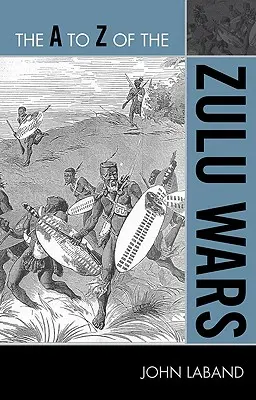 Războaiele Zulu de la A la Z - The A to Z of the Zulu Wars