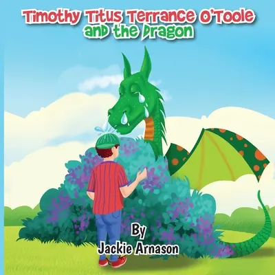 Timothy Titus Terrance O'Toole și dragonul - Timothy Titus Terrance O'Toole and the Dragon
