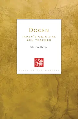Dogen: Învățătorul Zen original al Japoniei - Dogen: Japan's Original Zen Teacher