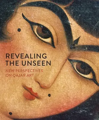 Revealing the Unseen: Noi perspective asupra artei Qajar - Revealing the Unseen: New Perspectives on Qajar Art