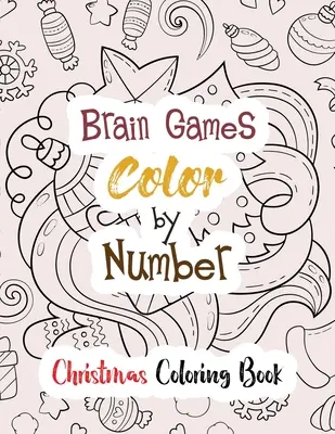 Jocuri pentru creier Color by Number: Christmas Coloring Book, Color by Number Books, O carte de colorat creștină alternativă la cardul cadou, Carte de colorat ghidată - Brain Games Color by Number: Christmas Coloring Book, Color by Number Books, A Christian Coloring Book gift card alternative, Guided Coloring Book