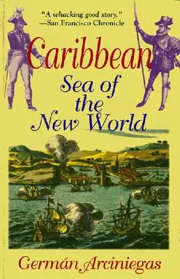Caraibe, Marea Lumii Noi - Caribbean, Sea of the New World