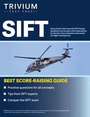 Ghid de studiu SIFT: Test Prep cu 275 de întrebări practice și răspunsuri cu explicații pentru instrumentul de selecție al armatei americane pentru zbor - SIFT Study Guide: Test Prep with 275 Practice Questions and Answers with Explanations for the U.S. Army's Selection Instrument for Fligh