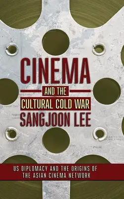 Cinema și Războiul Rece Cultural - Cinema and the Cultural Cold War