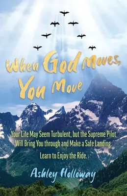 Când Dumnezeu se mișcă, tu te miști - When God Moves, You Move
