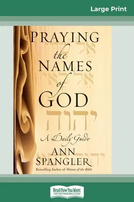 Rugăciunea numelor lui Dumnezeu (16pt Large Print Edition) - Praying the Names of God (16pt Large Print Edition)