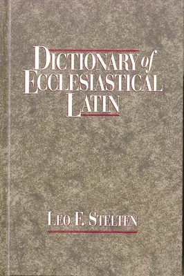 Dicționar de latină ecleziastică - Dictionary of Ecclesiastical Latin