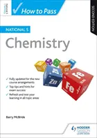 Cum să treci examenul National 5 Chemistry, ediția a doua - How to Pass National 5 Chemistry, Second Edition