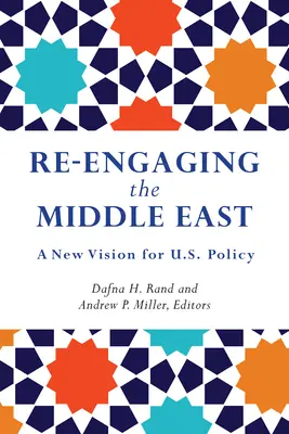 Reangajarea Orientului Mijlociu: O nouă viziune pentru politica SUA - Re-Engaging the Middle East: A New Vision for U.S. Policy