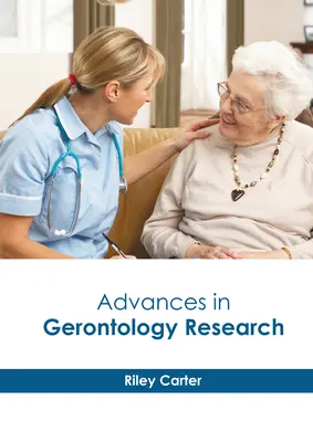 Avansuri în cercetarea gerontologică - Advances in Gerontology Research