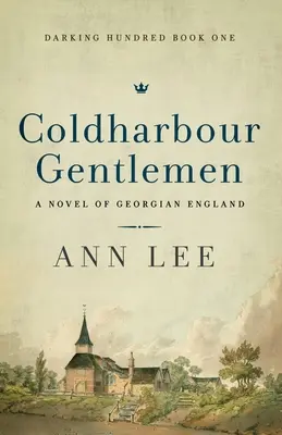 Coldharbour Gentlemen: Un roman al Angliei georgiene - Coldharbour Gentlemen: A Novel of Georgian England