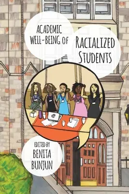 Bunăstarea academică a studenților rasializați - Academic Well-Being of Racialized Students